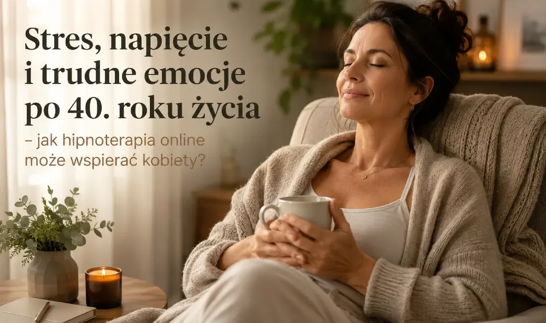 Stres i napięcie emocjonalne po 40 roku życia – wsparcie online